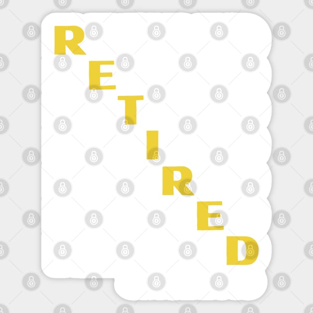 Retired Since 2016- Golden Years Sticker by blueduckstuff